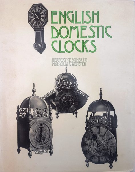 English Domestic Clocks – Cescinsky, H & Webster, M