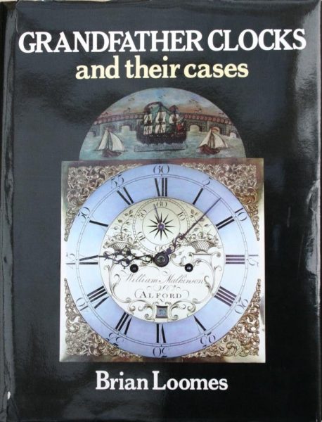 Grandfather clocks and their cases – Loomes