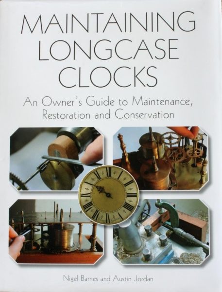 Maintaining Longcase Clocks – Barnes, M/Jordan, A