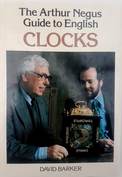 The Arthur Negus Guide to English Clocks – Barker, D