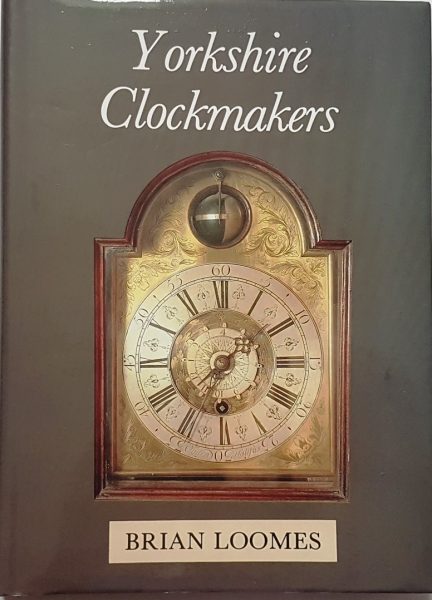 Yorkshire Clockmakers – Brian Loomes