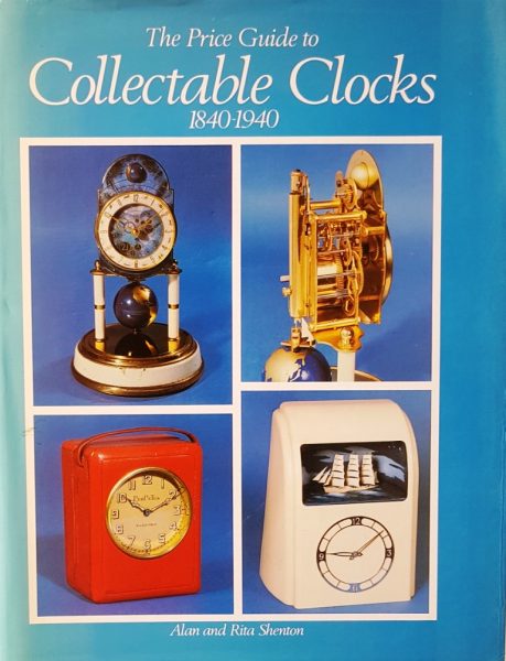 Collectible Clocks 1840-1940, the price guide – Shenton, A & R