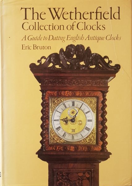 The Wetherfield Collection of Clocks – Bruton, Eric